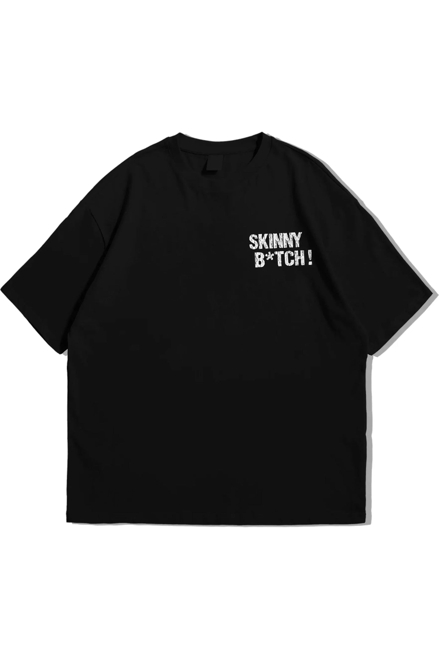 SKINNY B*TCH OVERSIZED t-shirt